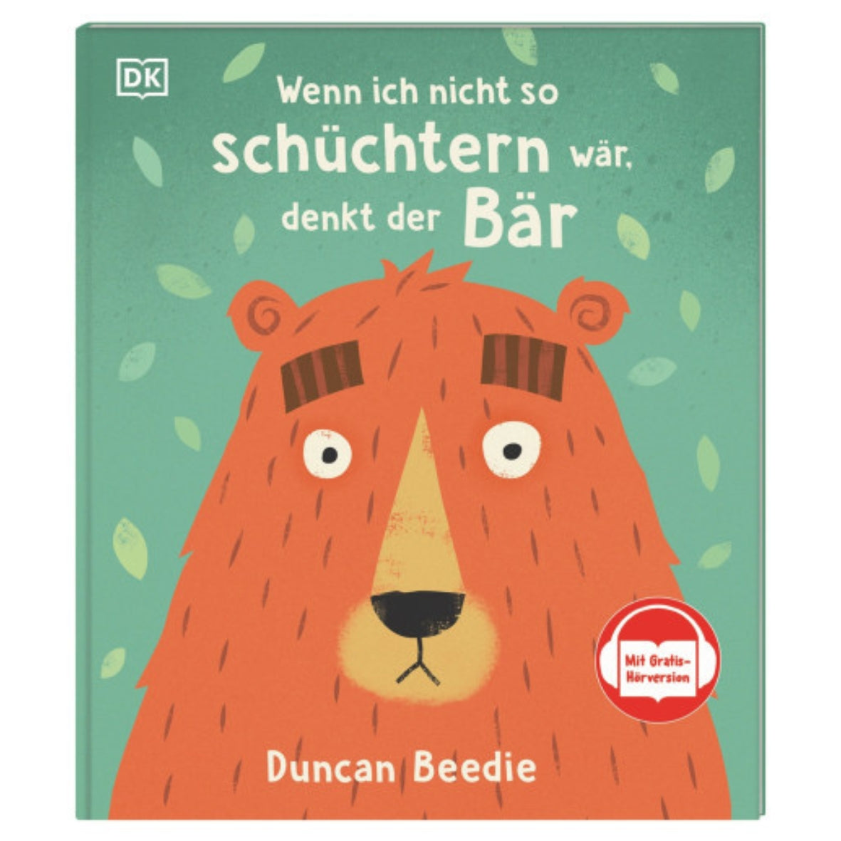 Kinderbuch | Wenn ich nicht so schüchtern wär, denkt der Bär
