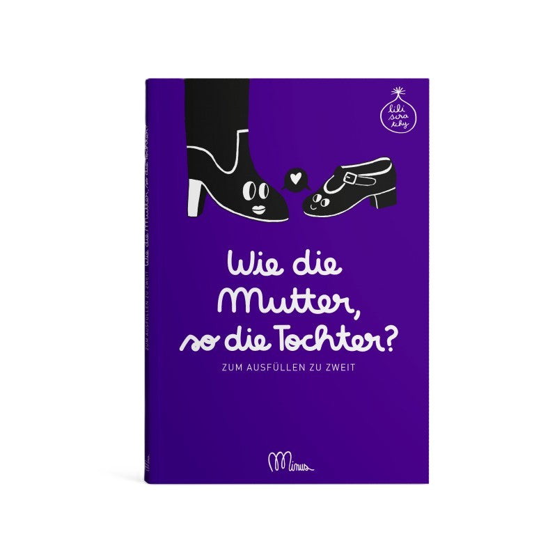Buch zum Ausfüllen | Wie die Mutter, so die Tochter?